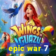 epic war 7